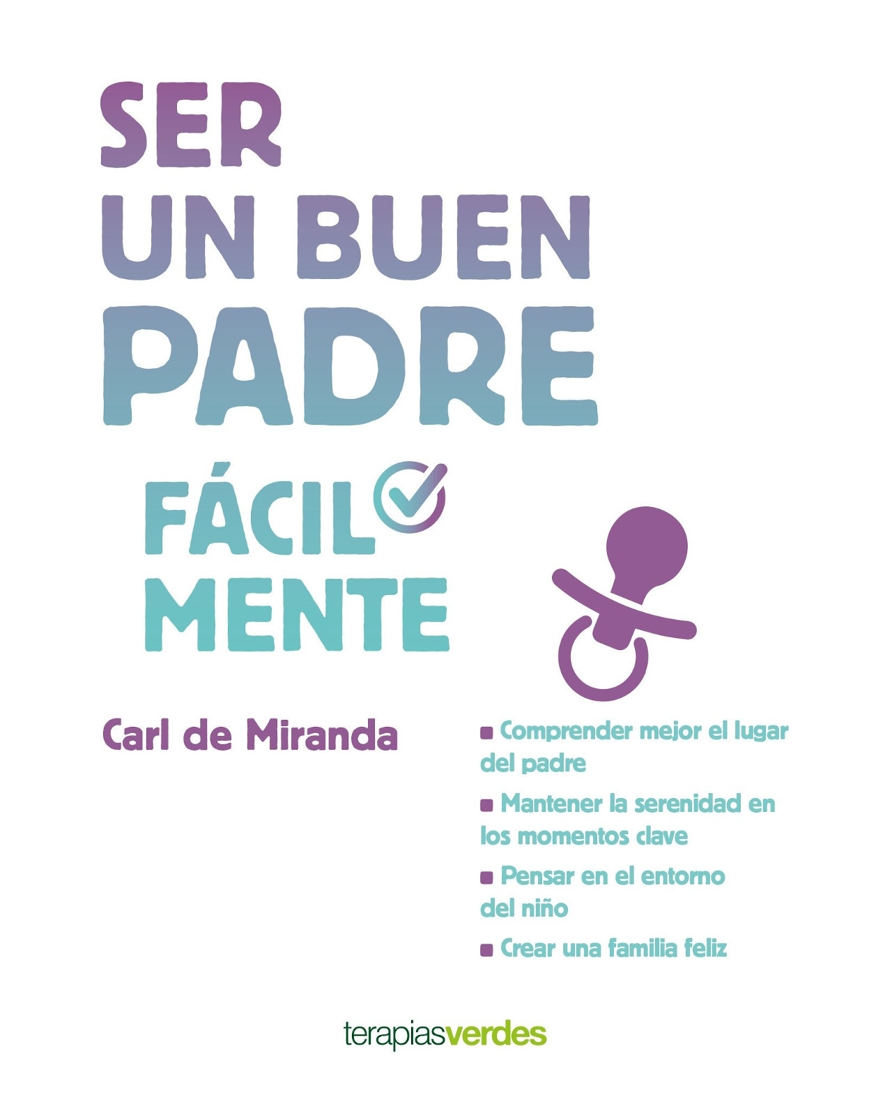 Ser Un Buen Padre Fácilmente