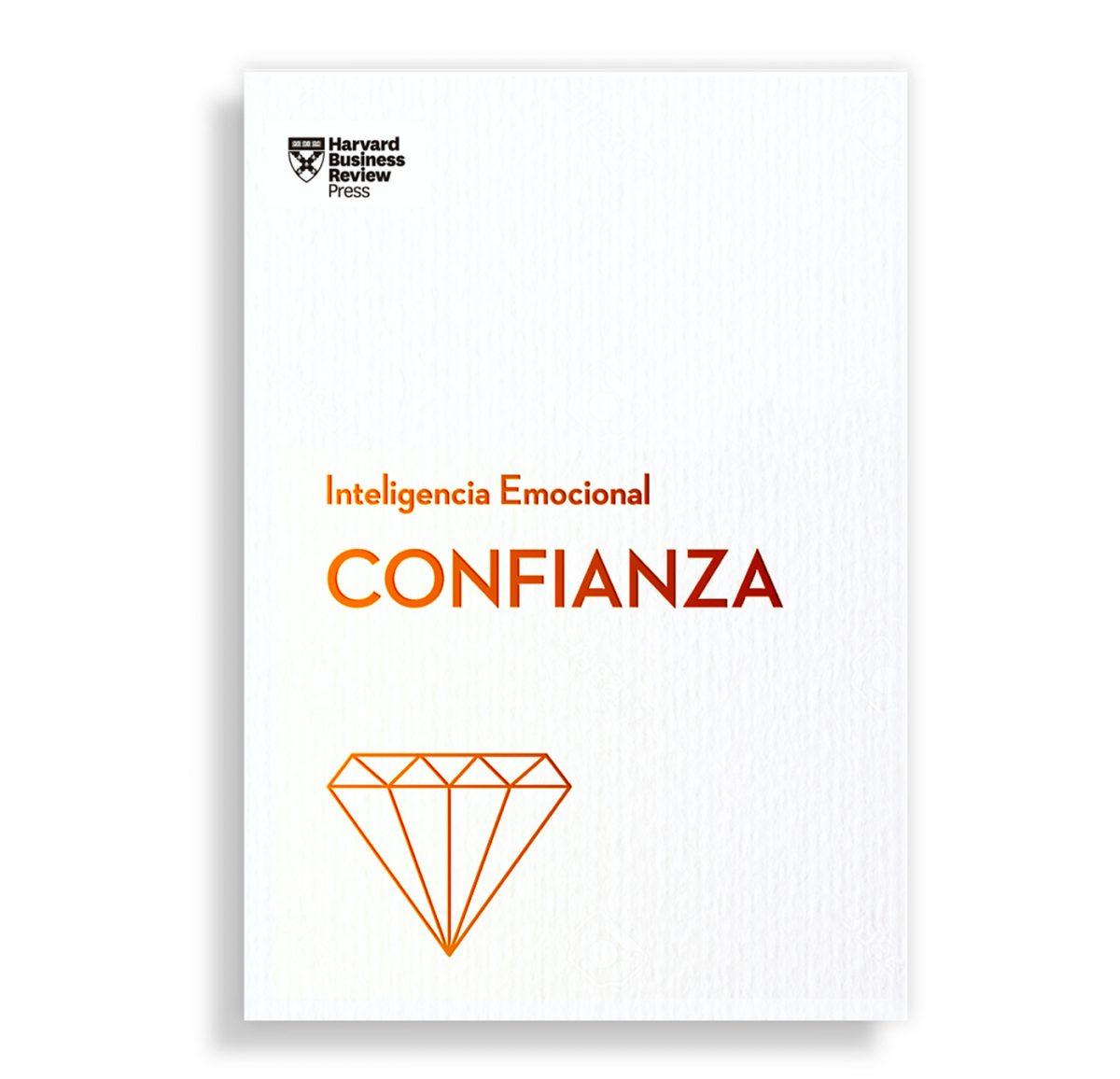 Confianza. Serie Inteligencia Emocional Hbr