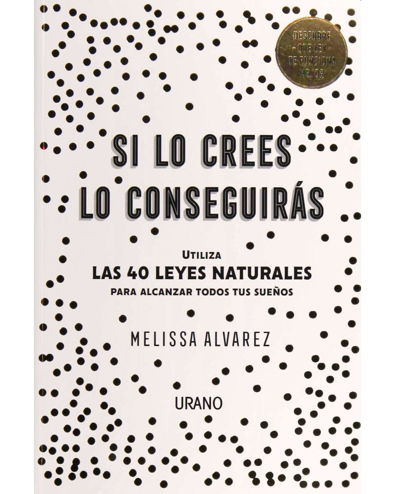 Si Lo Crees Lo Conseguiras