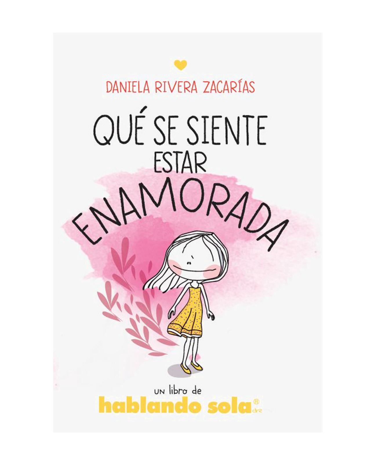 Que Se Siente Estar Enamorada