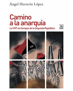Foto 1 | Libro ''camino A La Anarquía. La Cnt En Tiempo De La Segunda República''