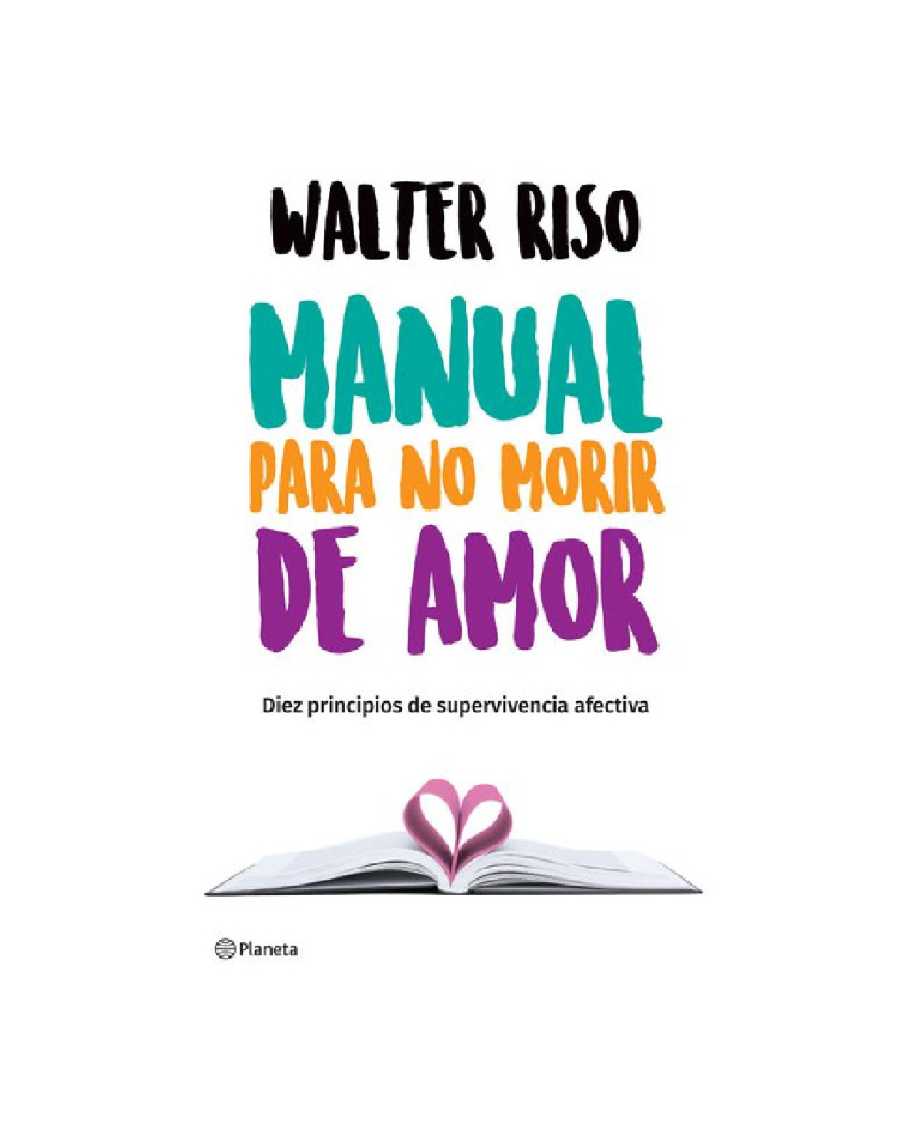 Libro ''manual Para No Morir De Amor''