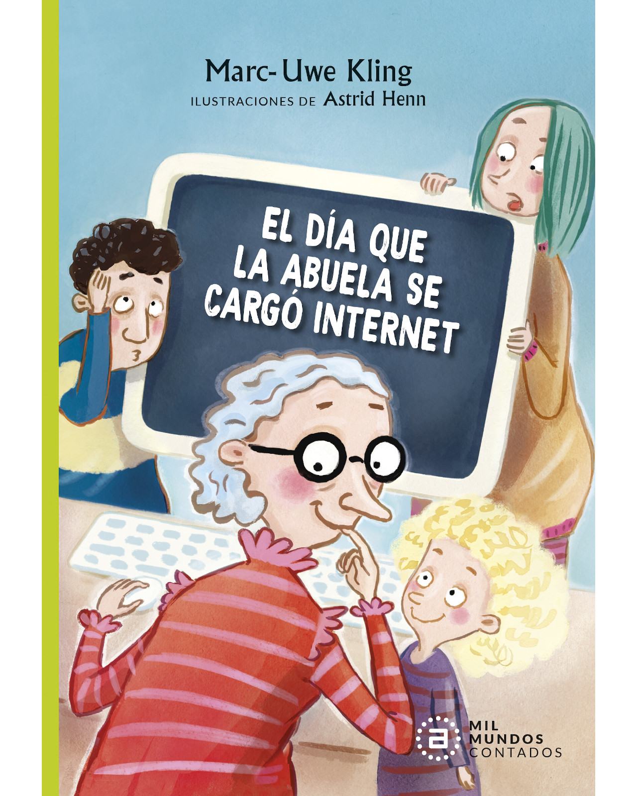 Libro ''el Día Que La Abuela Rompió El Internet''