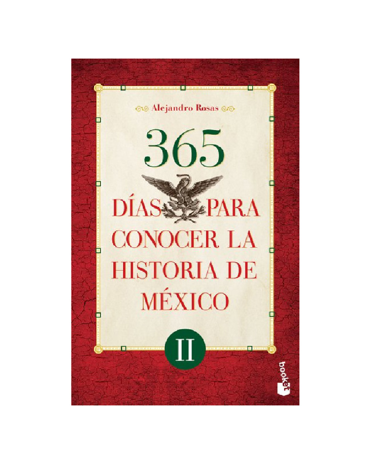 Libro ''365 Dias Para Conocer La Historia De Mexico Ii''