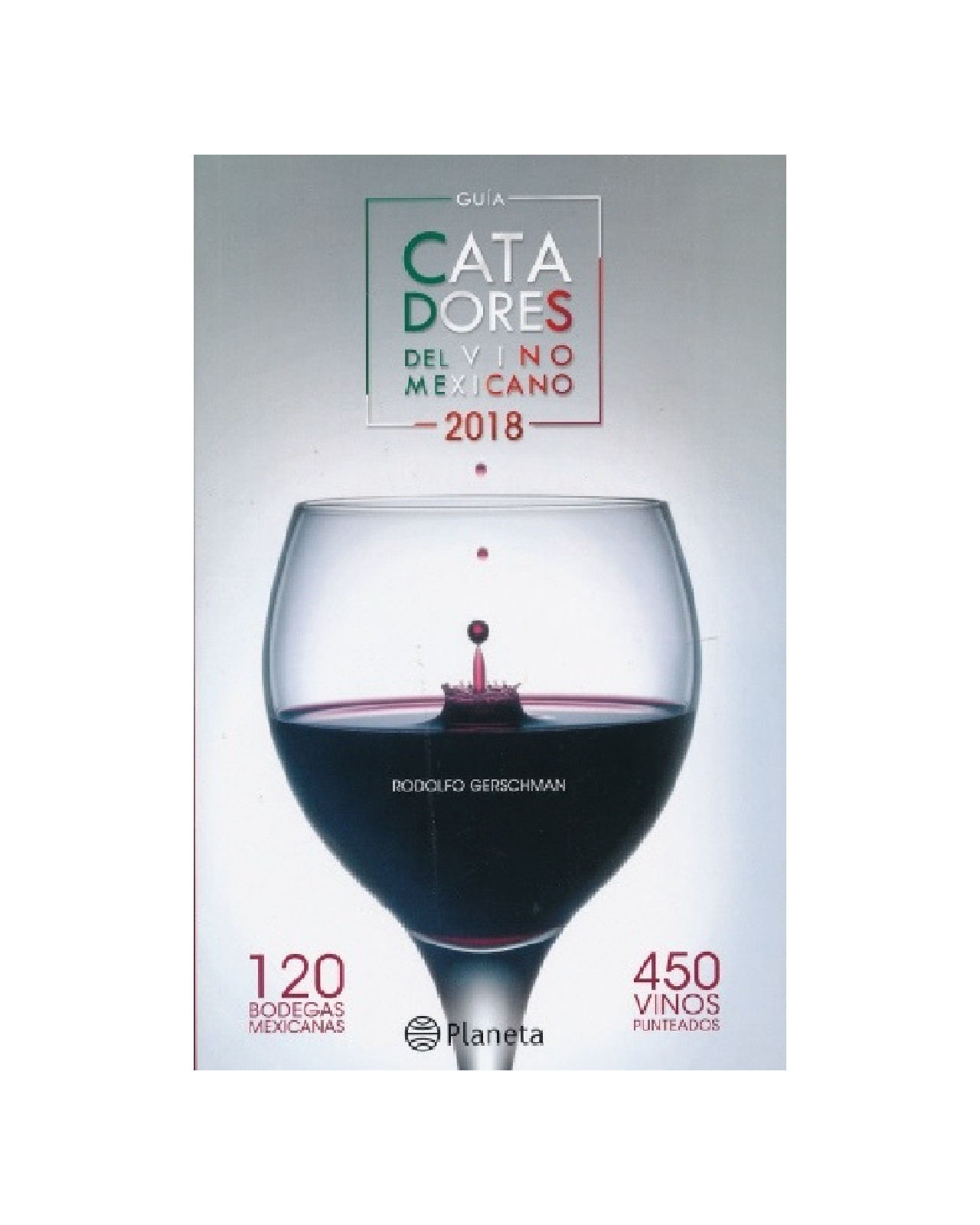 Libro ''guía Catadores Del Vino Mexicano 2018''