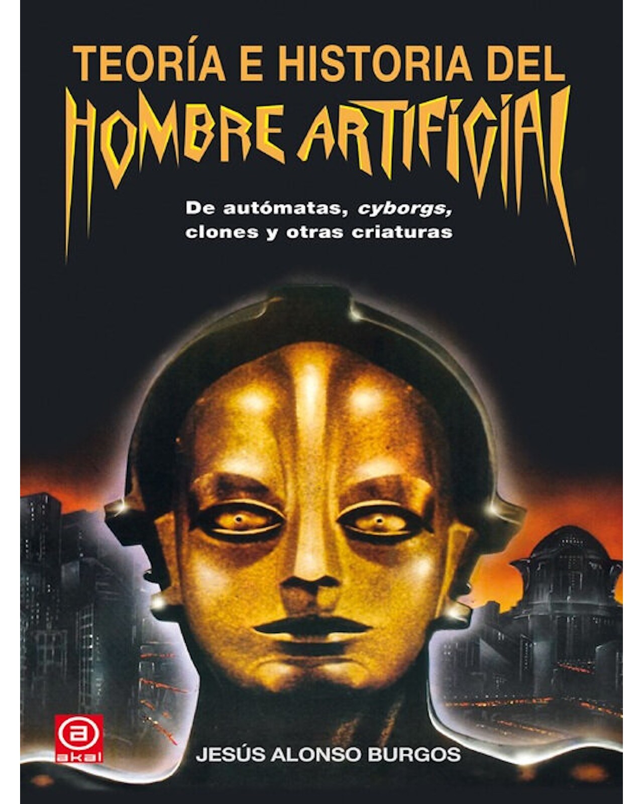 Libro ''teoria E Historia Del Hombre Artificial'' $720