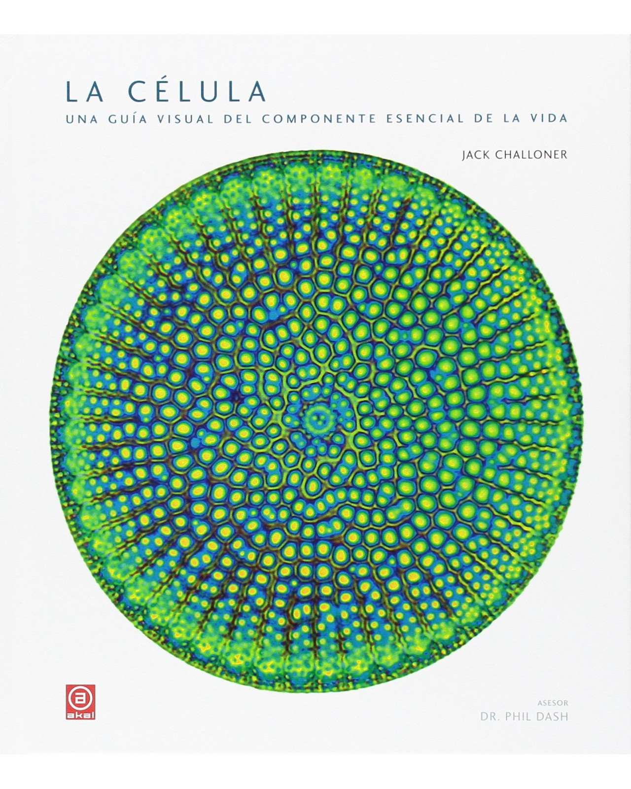 Libro ''celula. Guia Visual De La Unidad Esencial De La Vida''