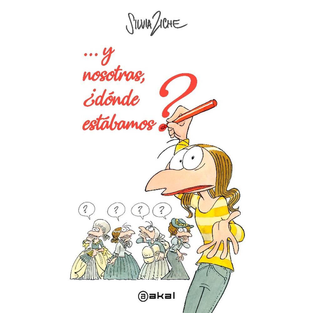 Y Nosotras, ¿dónde Estabamos? Ziche Silvia