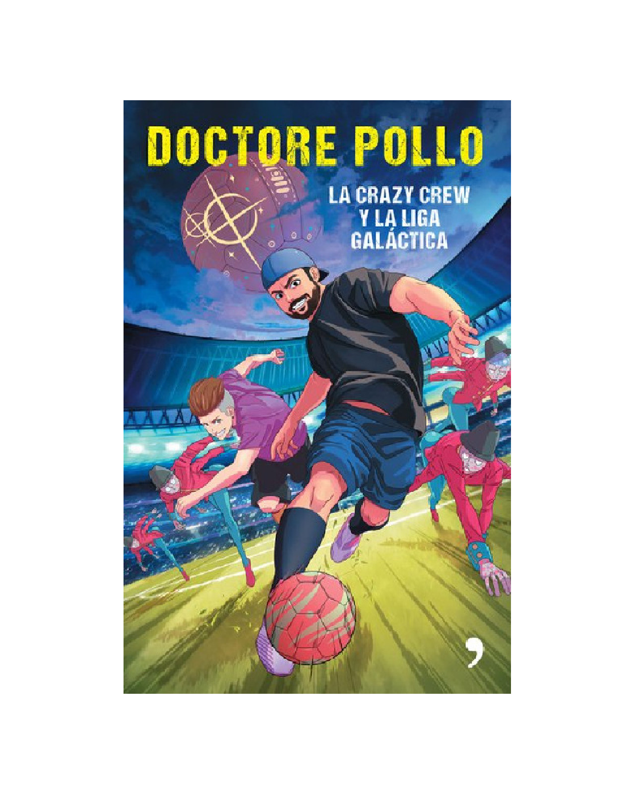 Libro ''la Crazy Crew Y La Liga Galactica''