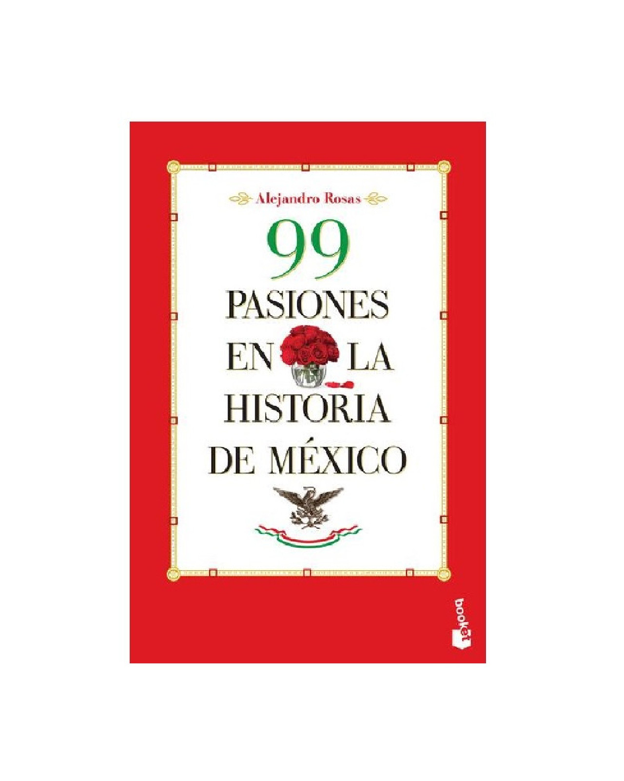 Libro ''99 Pasiones En La Historia De México''