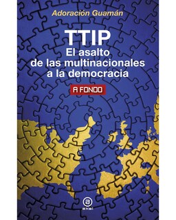 Foto 1 | Libro ''ttip. El Asalto De Las Multinacionales A La Democracia''