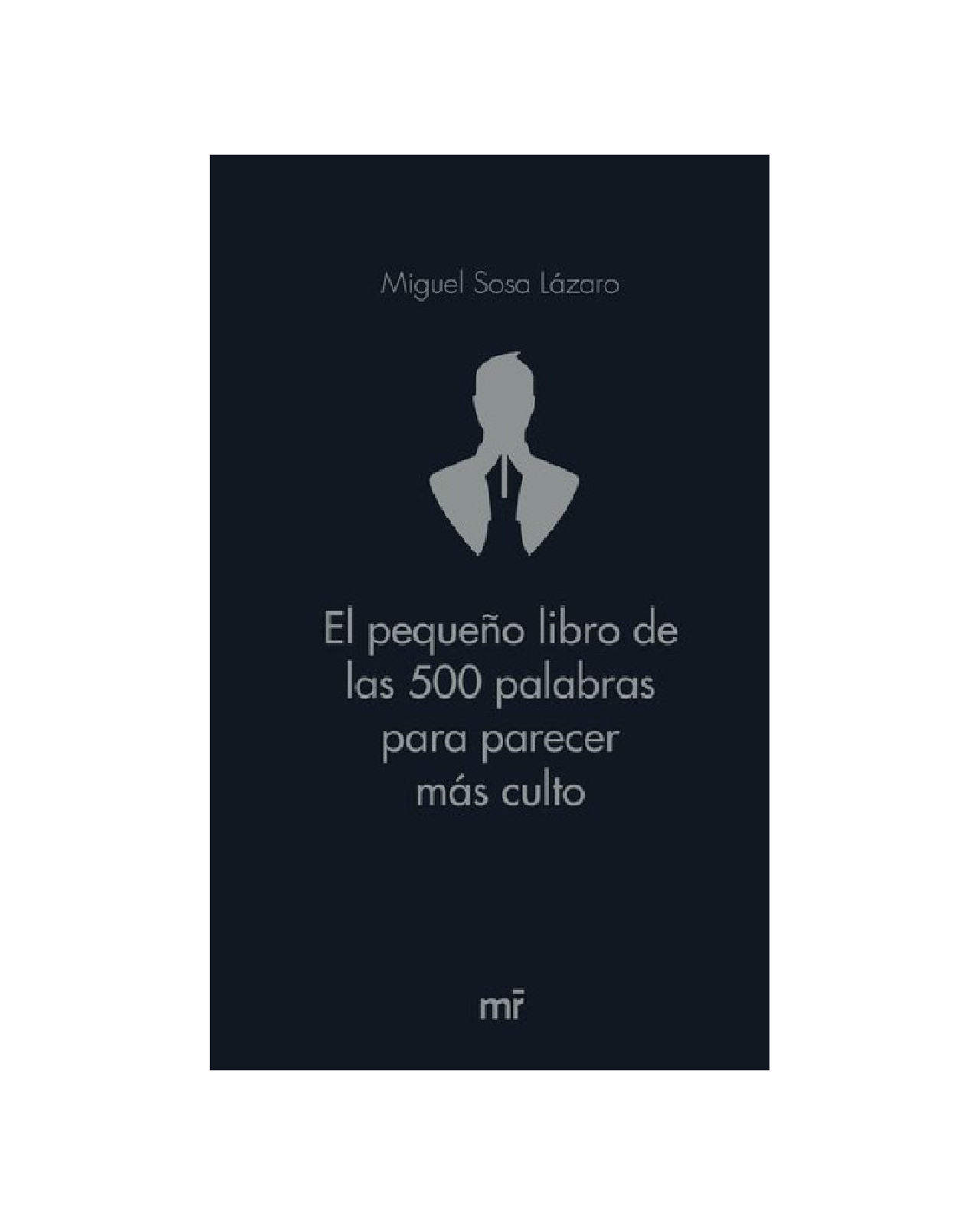 Foto 2 pulgar | ''el Pequeño Libro De Las 500 Palabras Para Parecer''