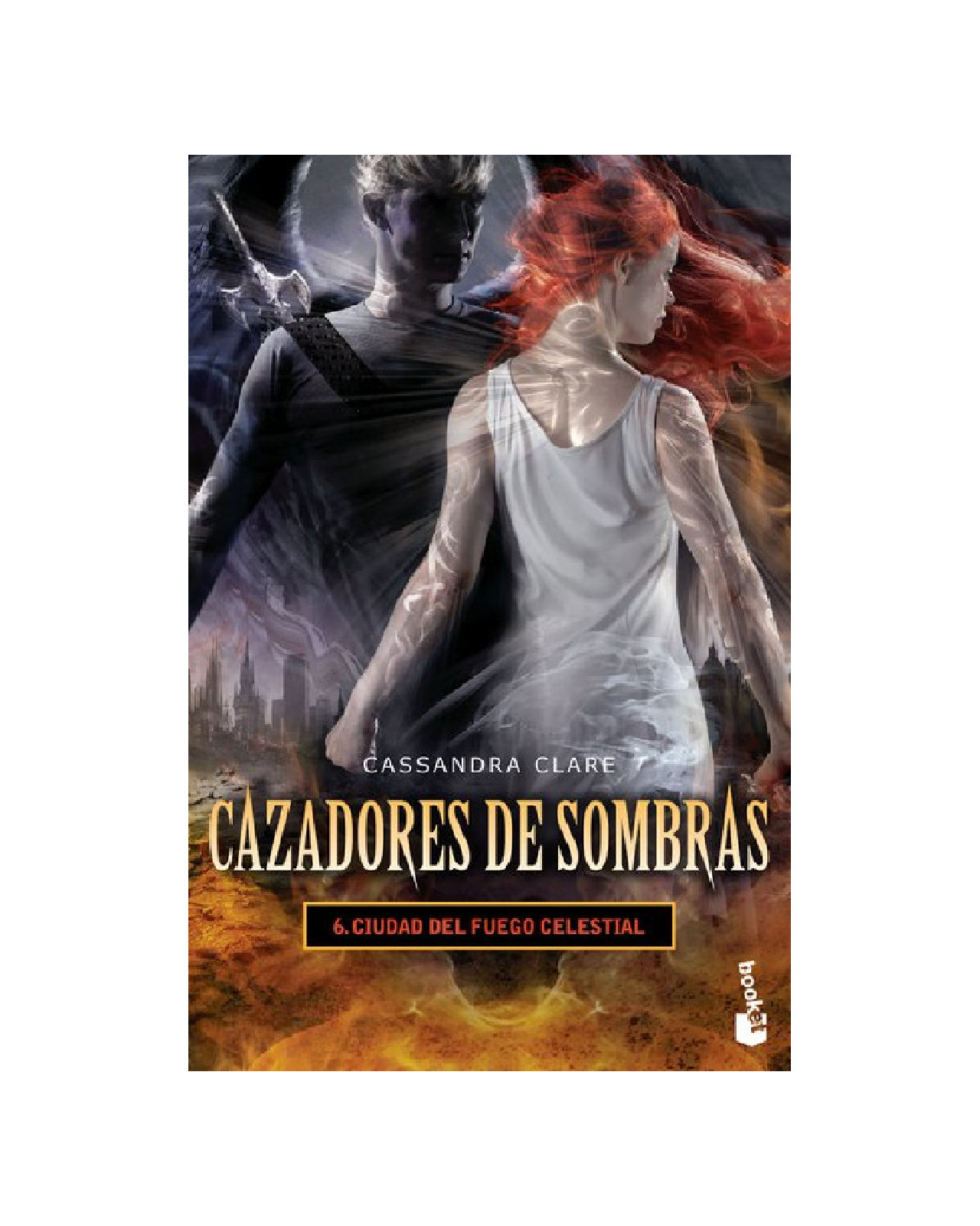 Libro ''cazadores De Sombras 6. Ciudad Del Fuego Celestial''