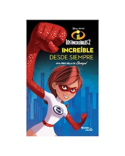 Foto 1 | Libro ''los Increíbles 2. Elastigirl. Increíble Desde Siempre''