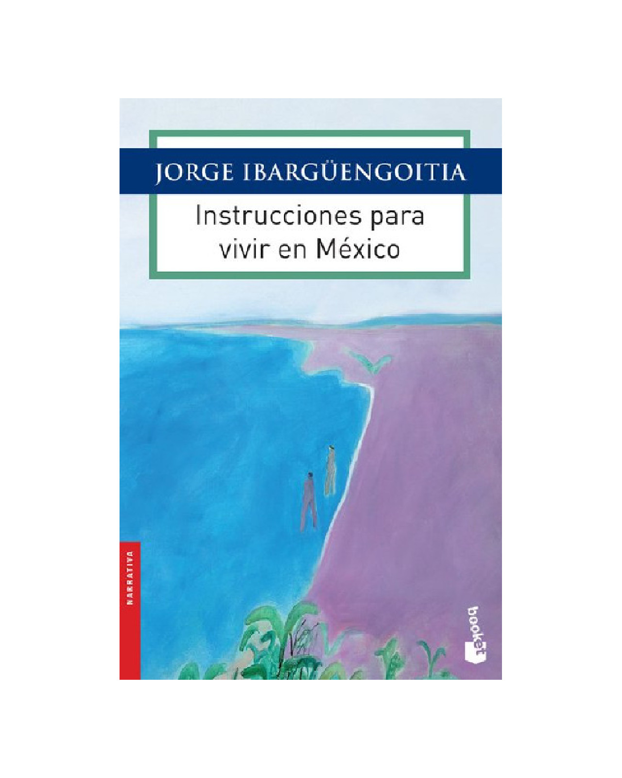 Libro ''instrucciones Para Vivir En Mexico''