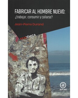 Foto 1 | Libro ''fabricar Al Hombre Nuevo.¿trabajar, Consumir, Callarse?''