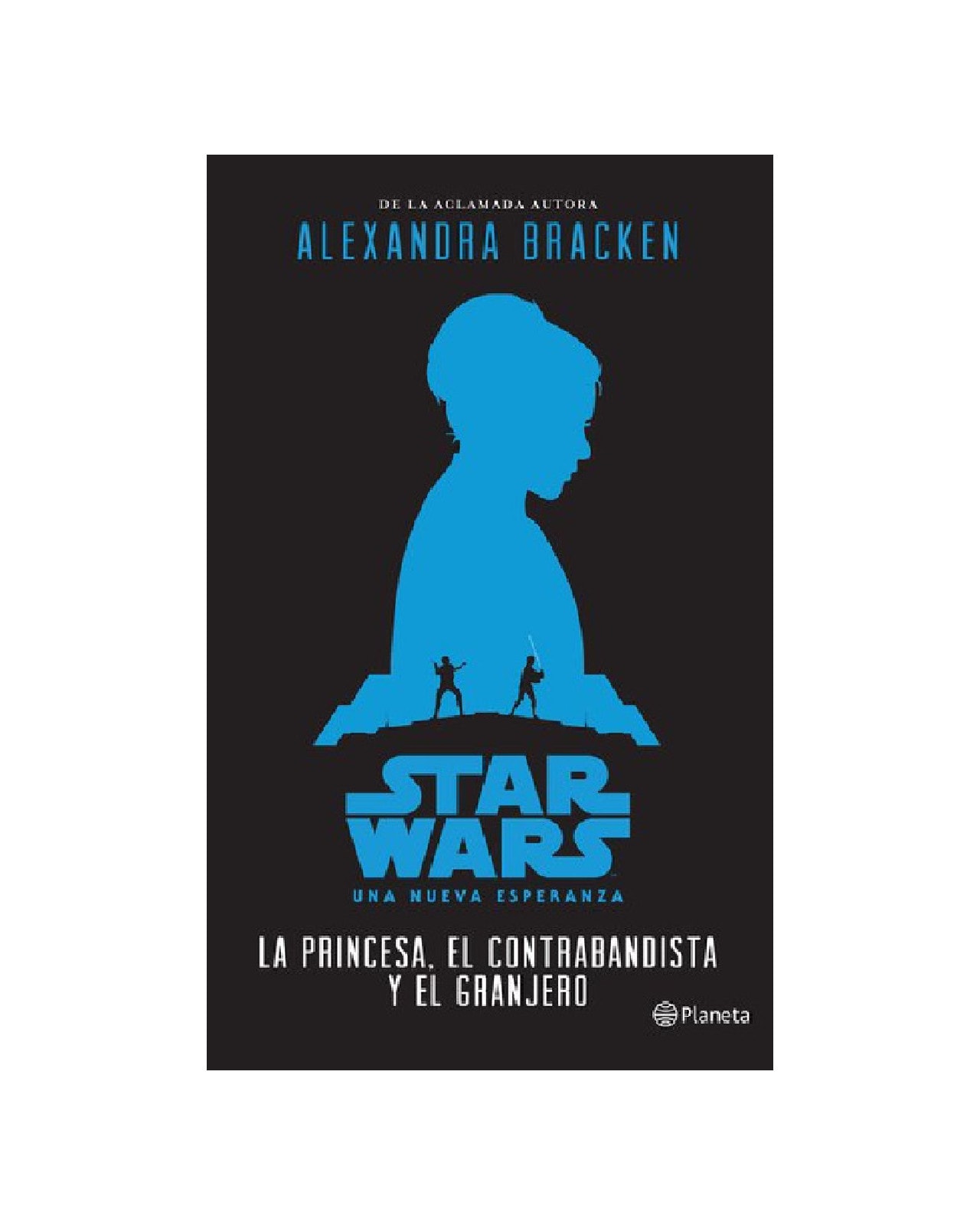 Libro ''star Wars. La Princesa, El Contrabandista Y El Granjero'' $229