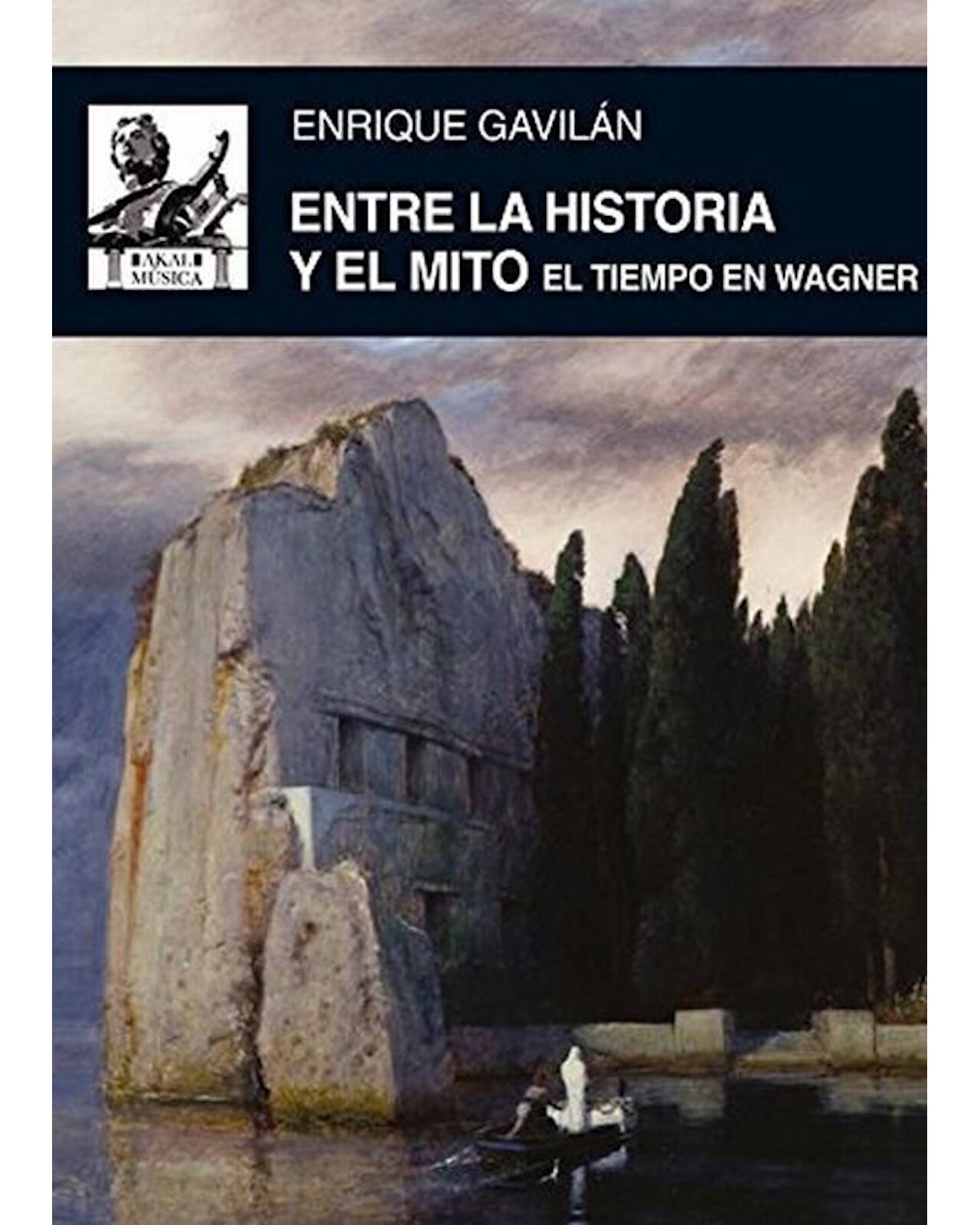 Libro ''entre La Historia Y El Mito: El Tiempo En Wagner'' $770