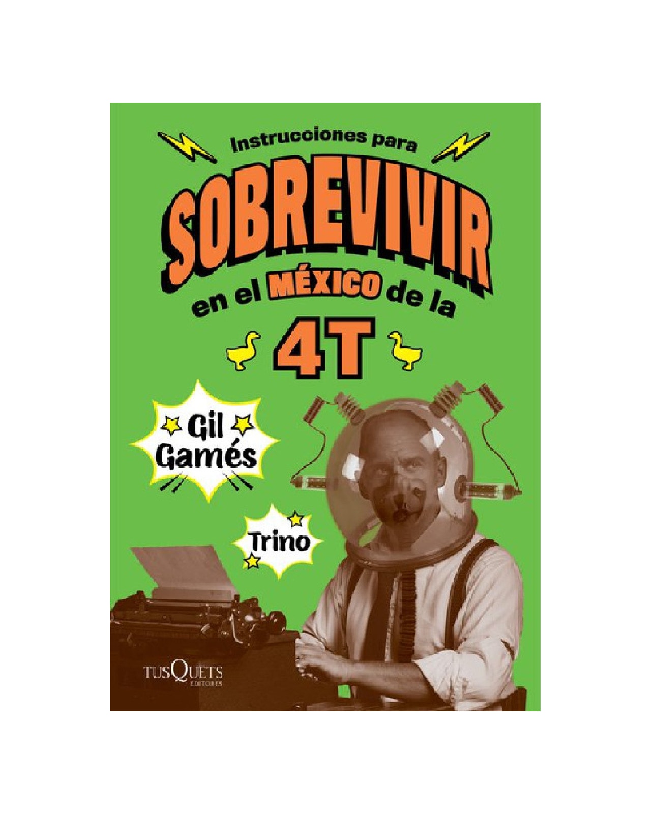 Libro ''instrucciones Para Sobrevivir En El Mexico De La 4'' $199