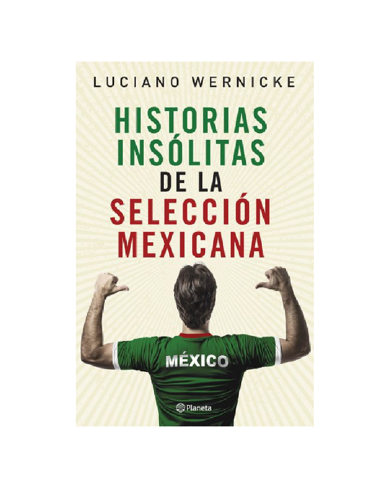 Libro ''historias Insolitas De La Seleccion Mexicana''