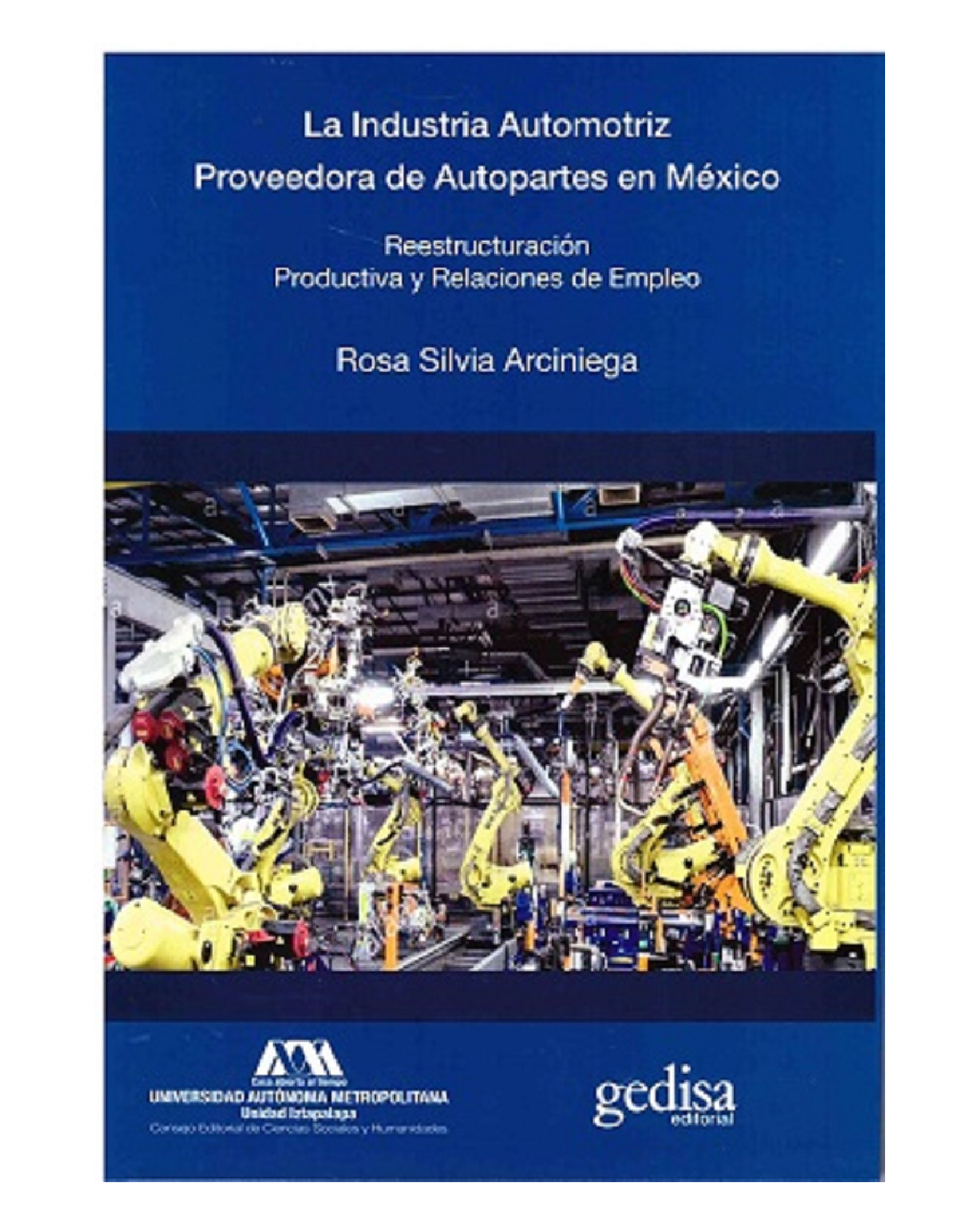 Foto 2 pulgar | Libro '' La Industria Automotriz De Autopartes En México Reestructuración Productiva''