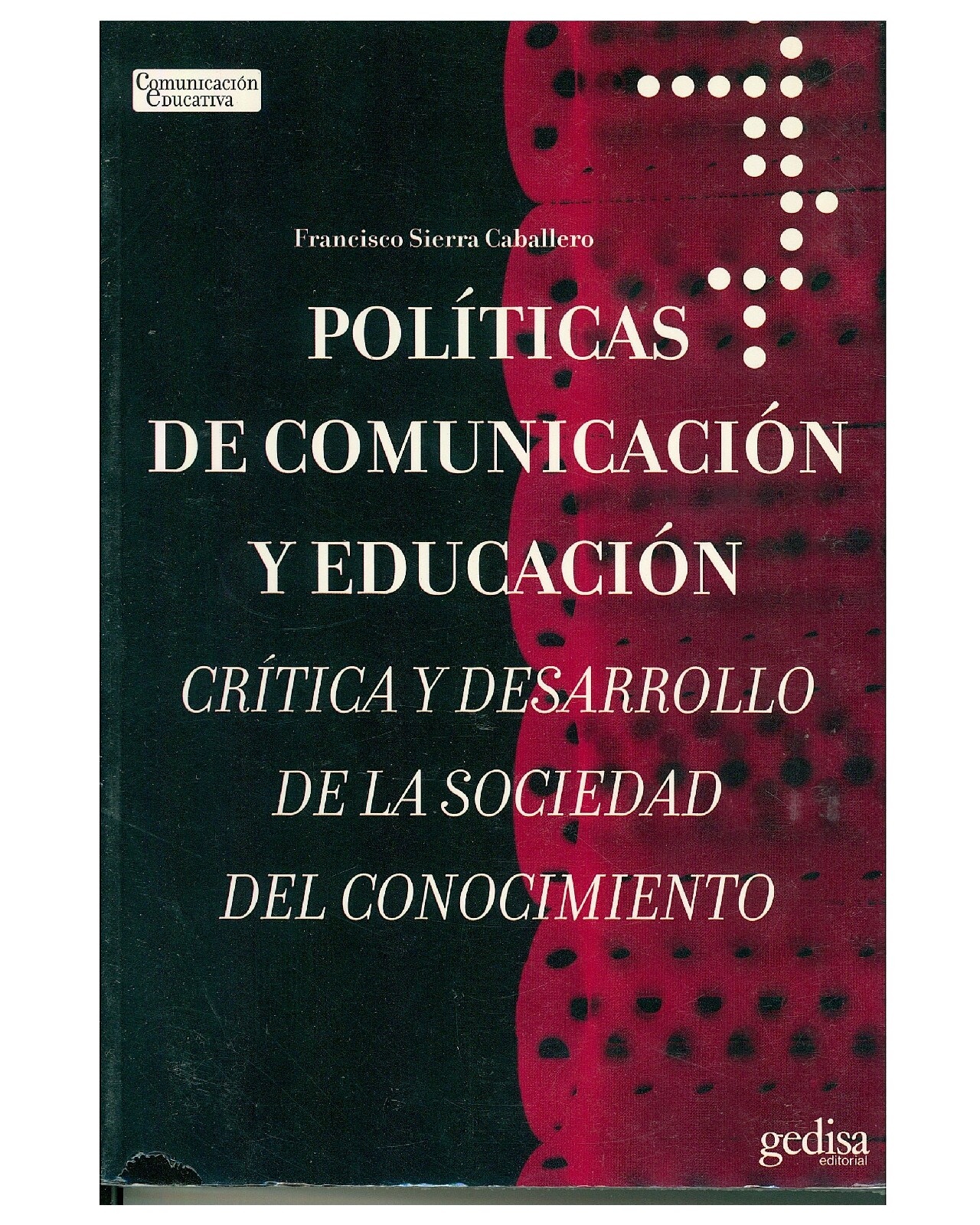 Libro '' Políticas De Comunicación Y Educación'' $730