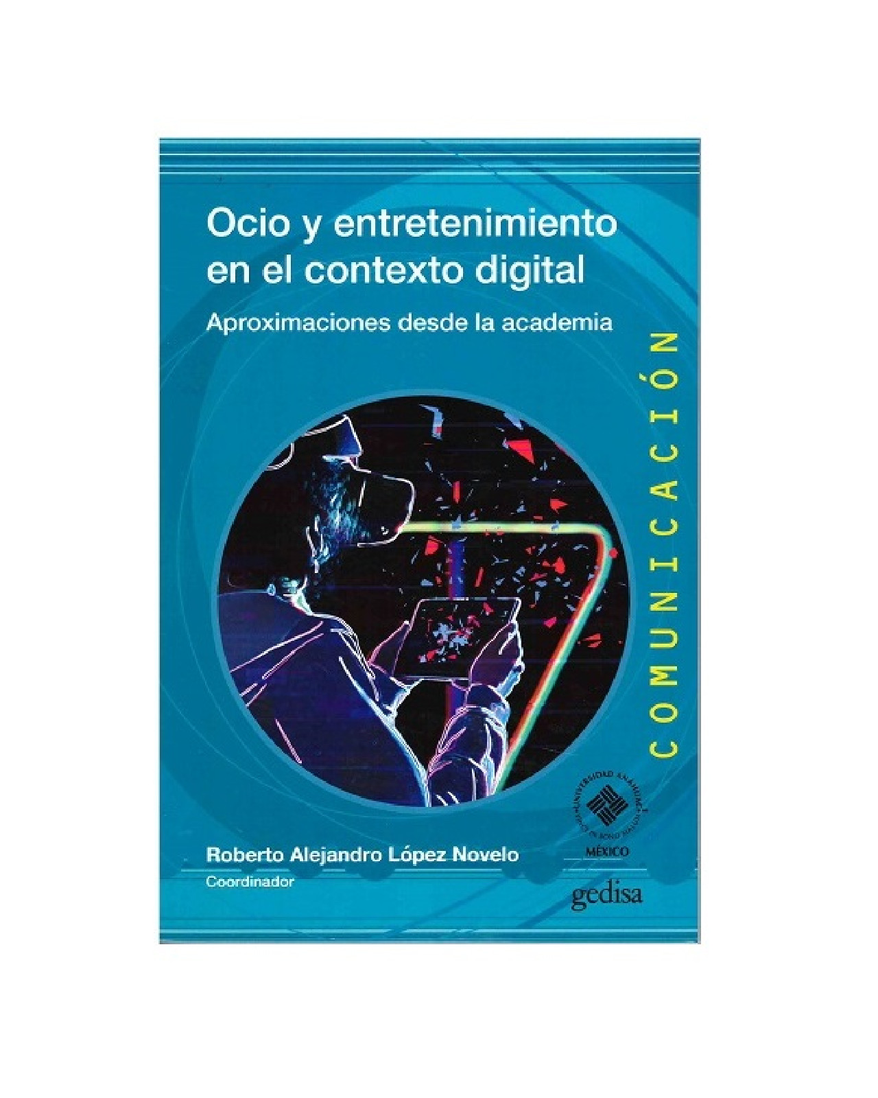 Foto 2 pulgar | Libro '' Ocio Y Entretenimiento En El Contexto Digital Aproximaciones Desde La Academia''
