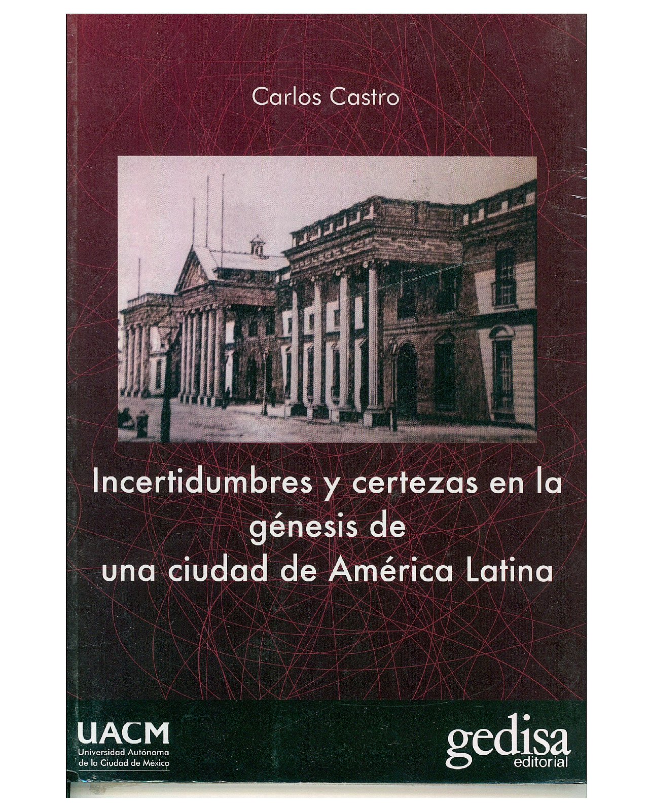 Foto 2 pulgar | Libro '' Incertidumbres Y Certezas En La Génesis De Una Ciudad De América Latina''