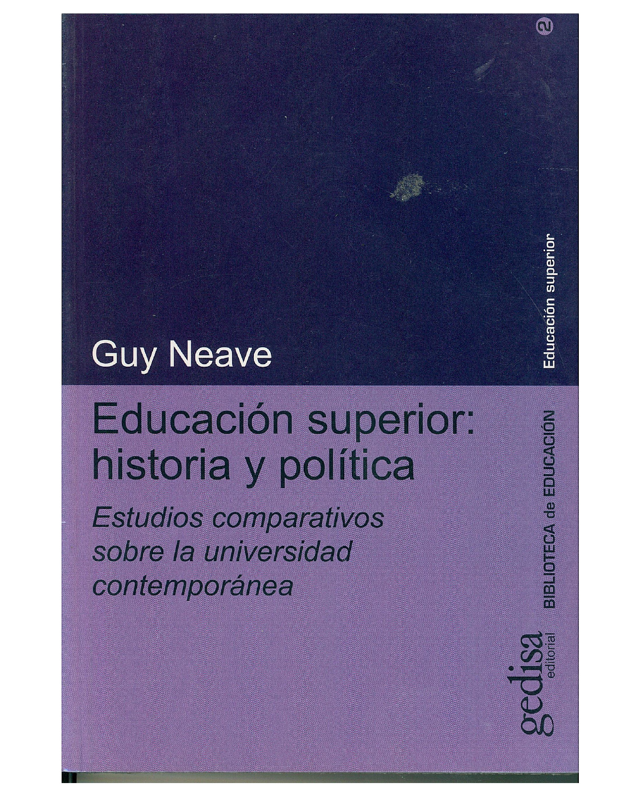 Libro '' Educación Superior: Historia Y Política''