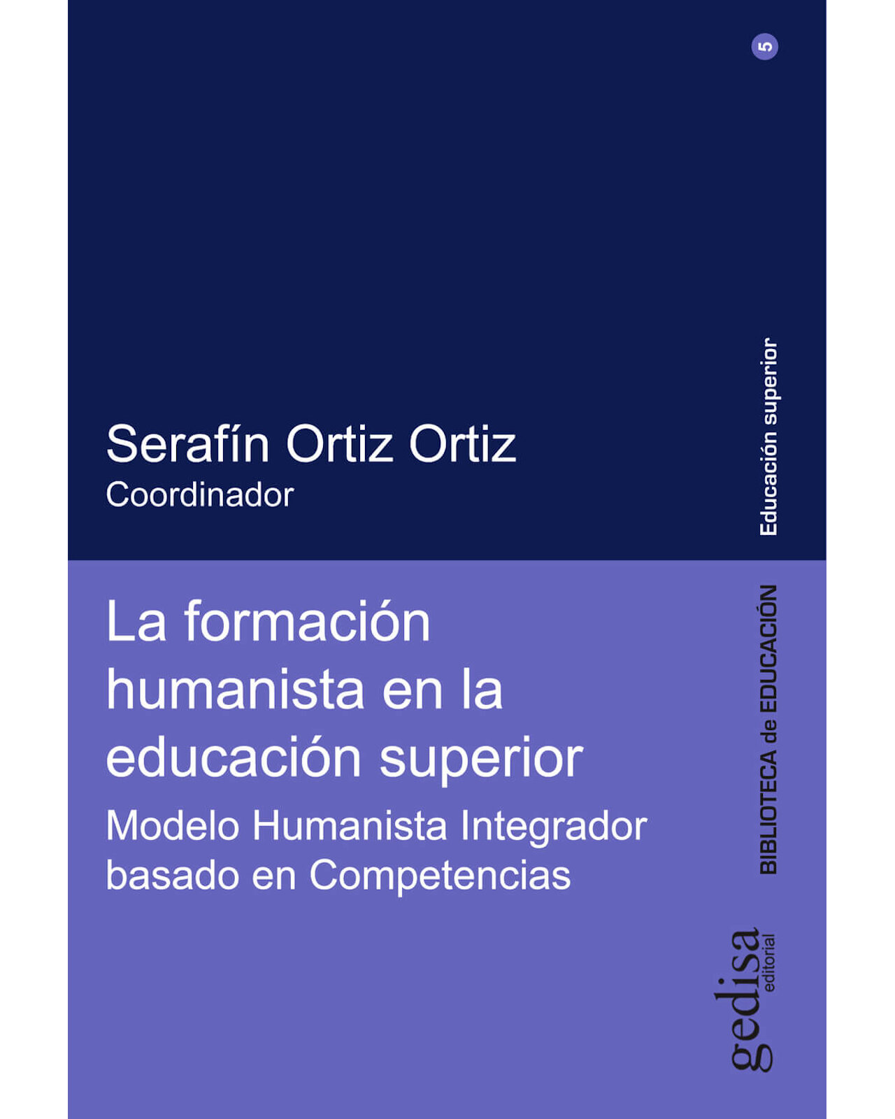Libro '' La Formación Humanista En La Educación Superior''