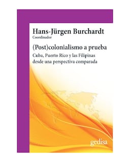 Foto 1 | Libro '' (post)colonialismo A Prueba Cuba, Puerto Rico Y Las Filipinas Desde Una Perspectiva Comparada''