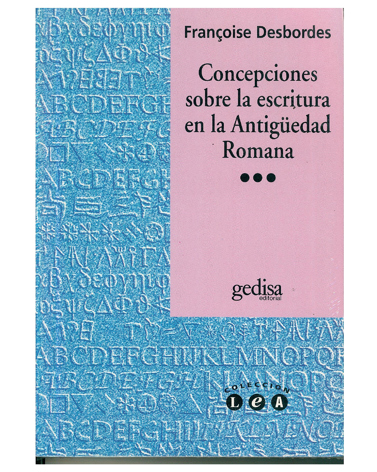 Libro '' Concepciones Sobre La Escritura En La Antigüedad Romana''