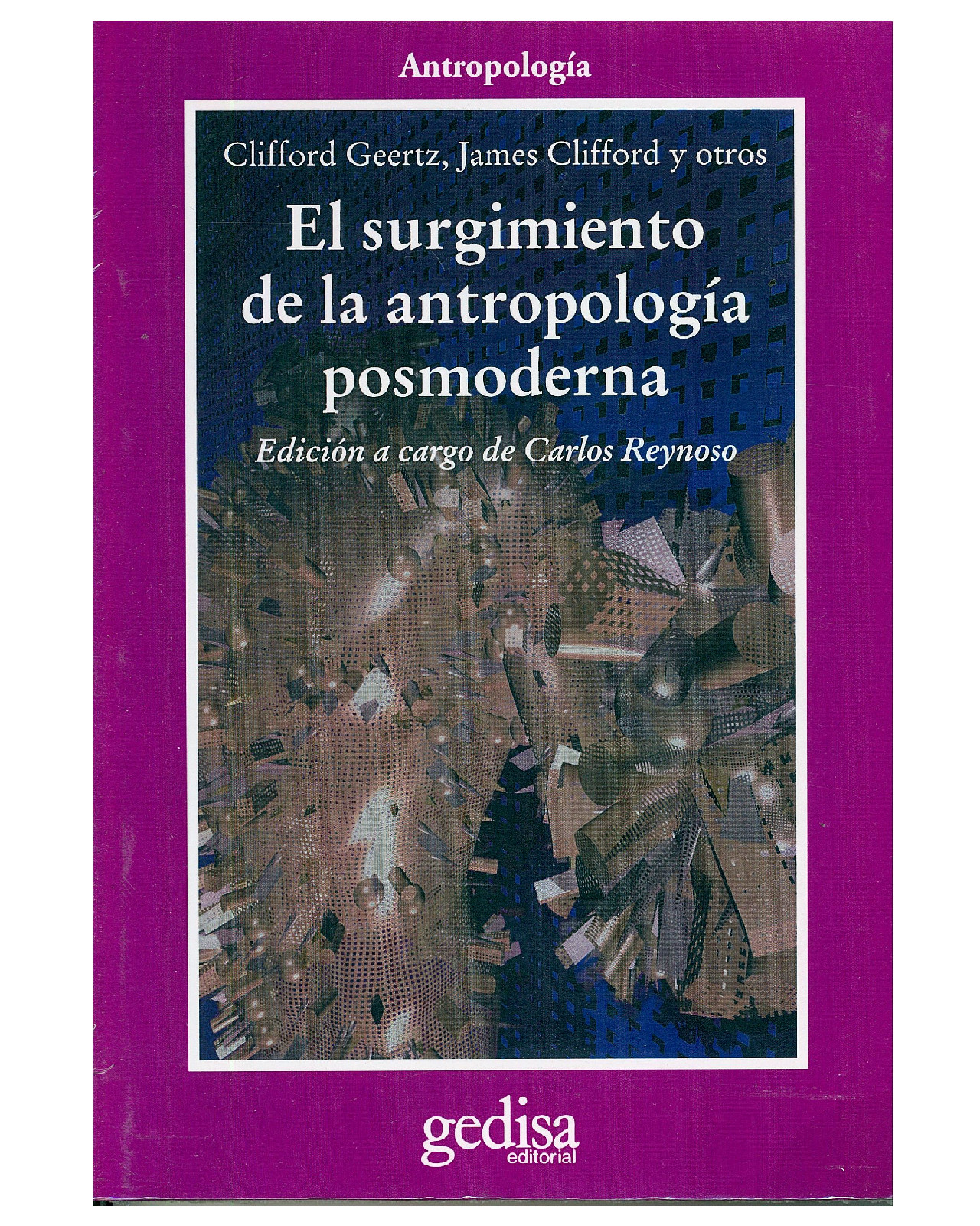 Libro '' El Surgimiento De La Antropología Posmoderna''