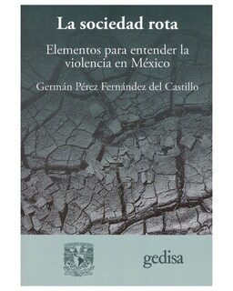 Foto 1 | Libro '' La Sociedad Rota. Elementos Para Entender La Violencia En México''