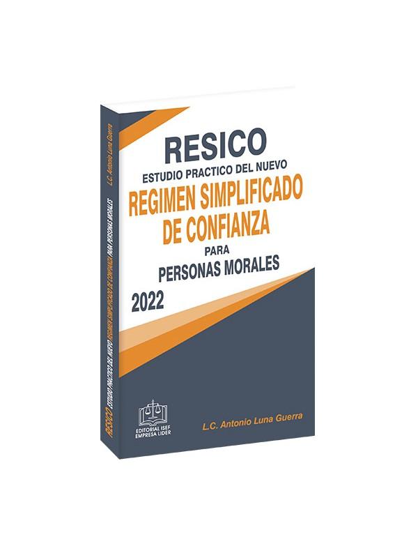 Resico Estudio Práctico Del Nuevo Régimen Personas Morales 2022