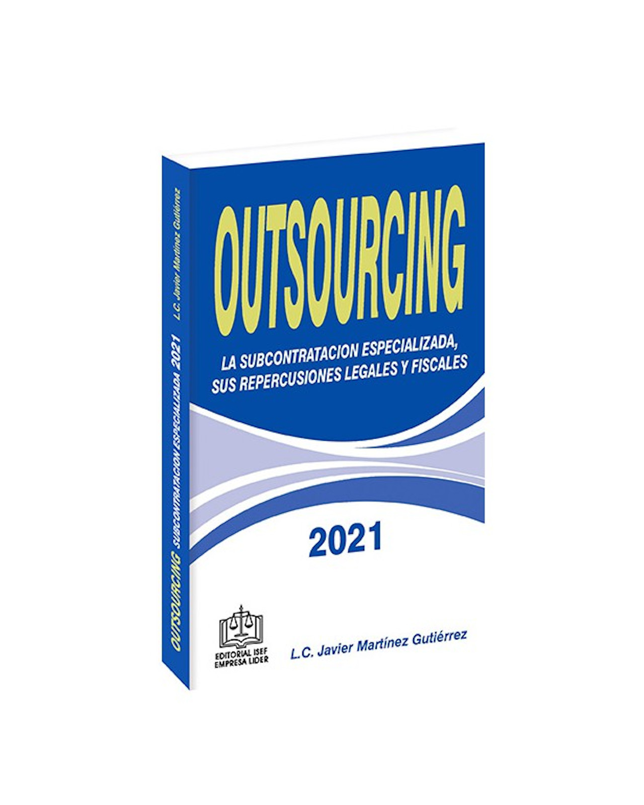 Foto 1 | Libro '' Outsourcing La Subcontratación Especializada, Sus Repercusiones Legales Y Fiscales 2021''