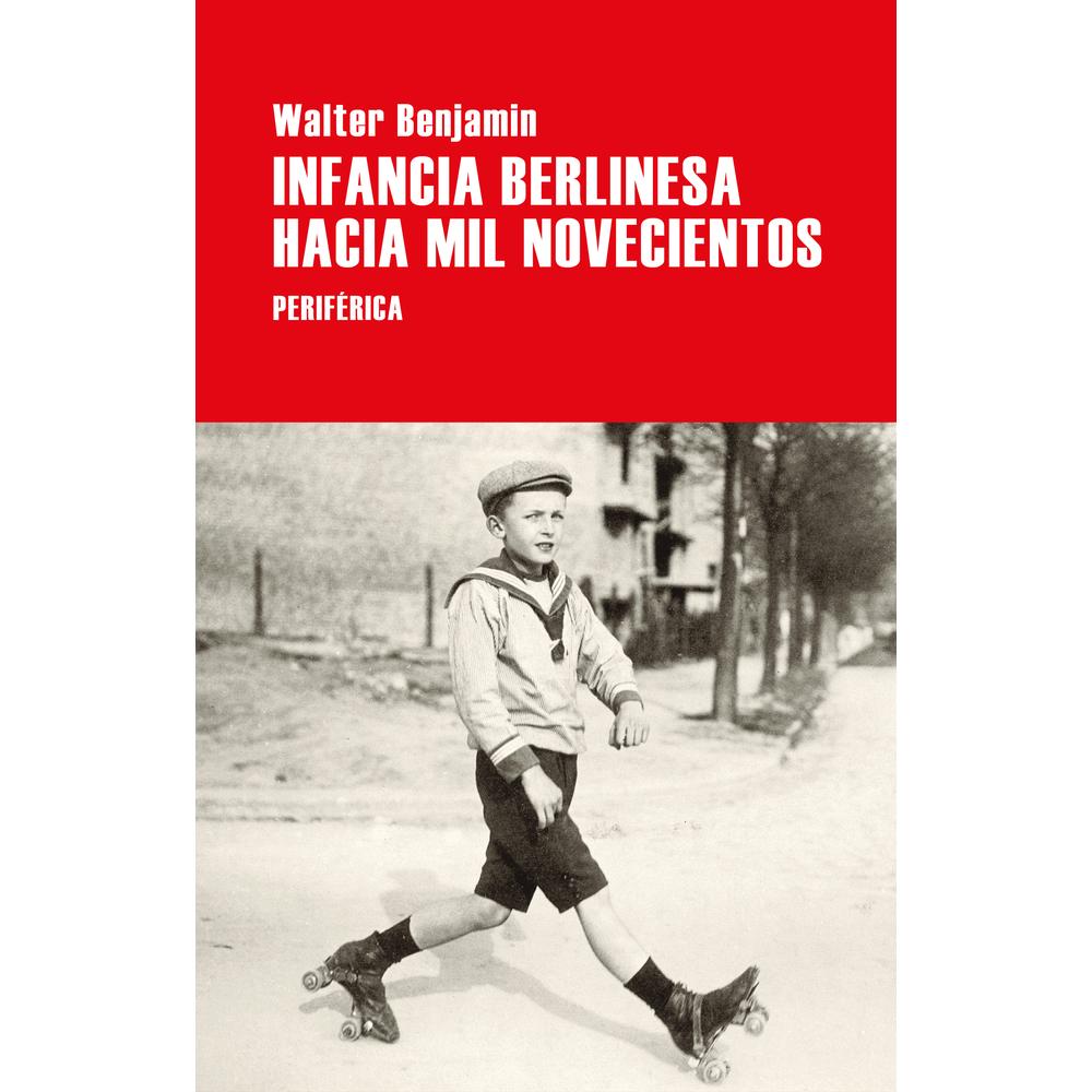 Libro Infancia Berlinesa hacia Mil Novecientos