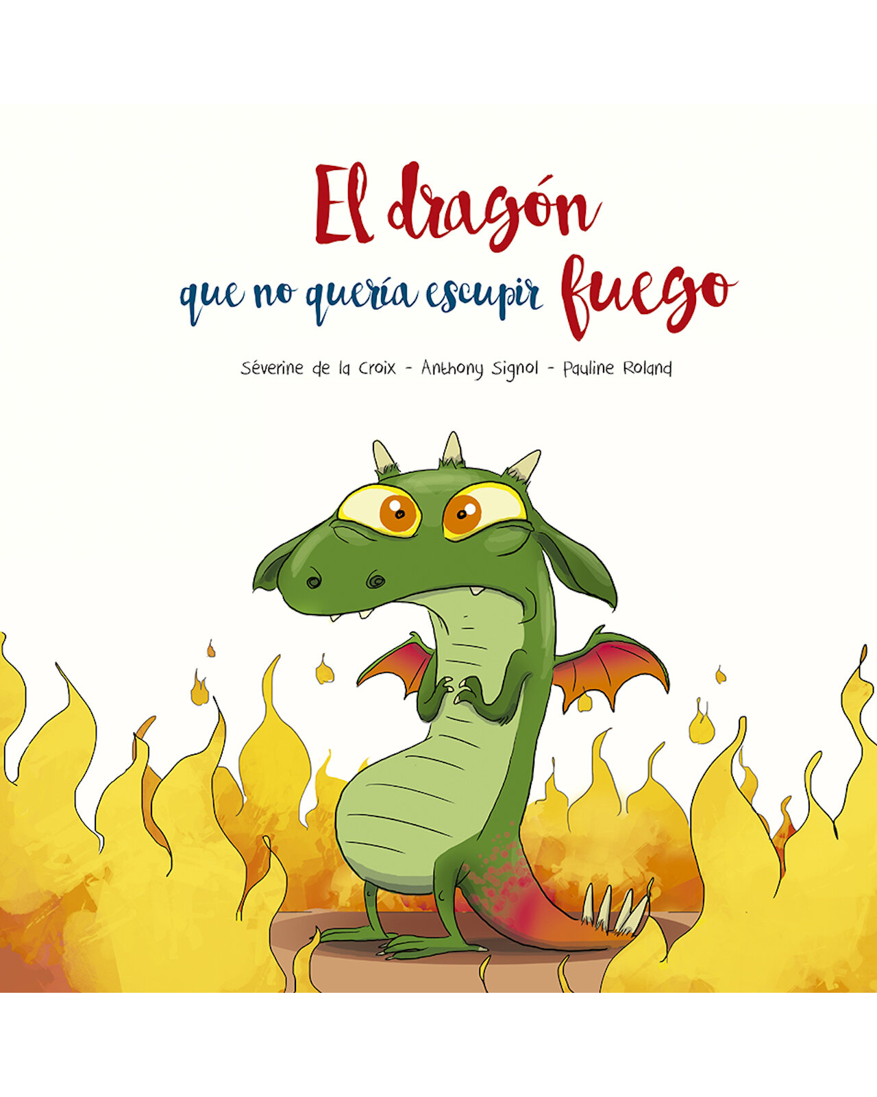 Libro '' El Dragón Que No Quería Escupir Fuego''