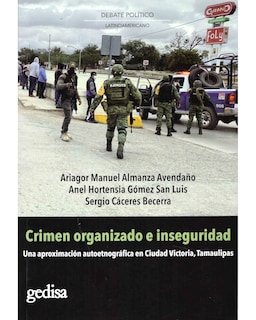 Foto 1 | Libro '' Crimen Organizado E Inseguridad Una Aproximación Autoetnográfica En Ciudad Victoria, Tamaulipas''