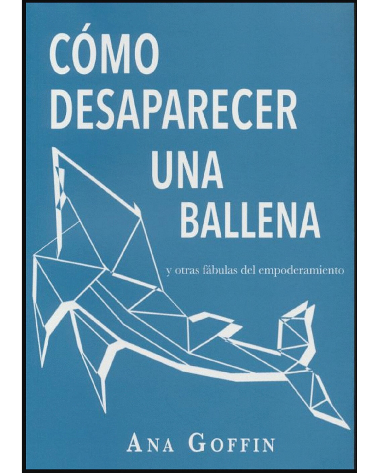 Foto 1 | Libro '' Como Desaparecer Una Ballena Y Otras Fabulas Del Empoderamiento''