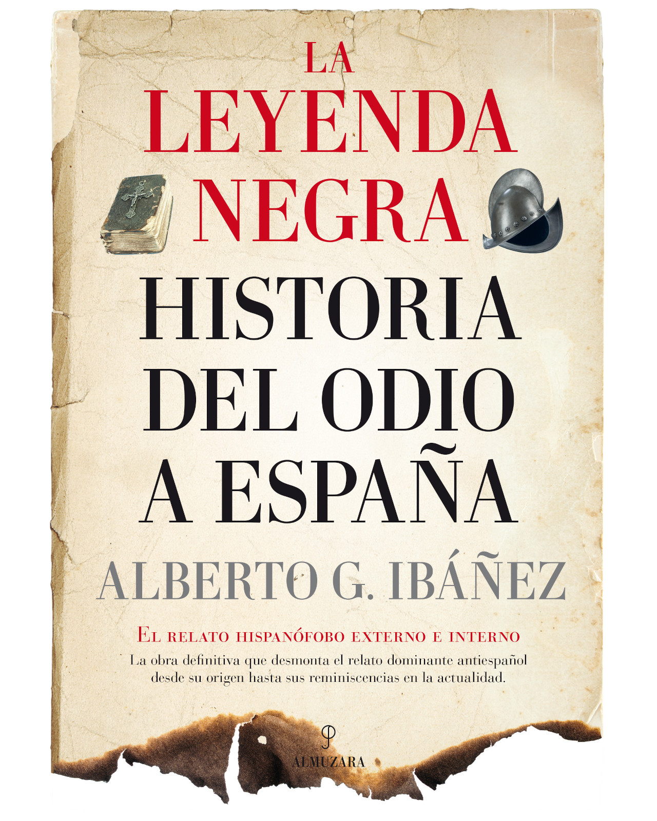 Libro '' La Leyenda Negra: Historia Del Odio A España''