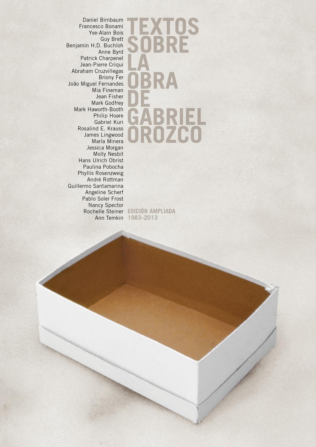 Libro " Textos Sobre La Obra De Gabriel Orozco. Segunda Edición Ampliada 1983-2013"