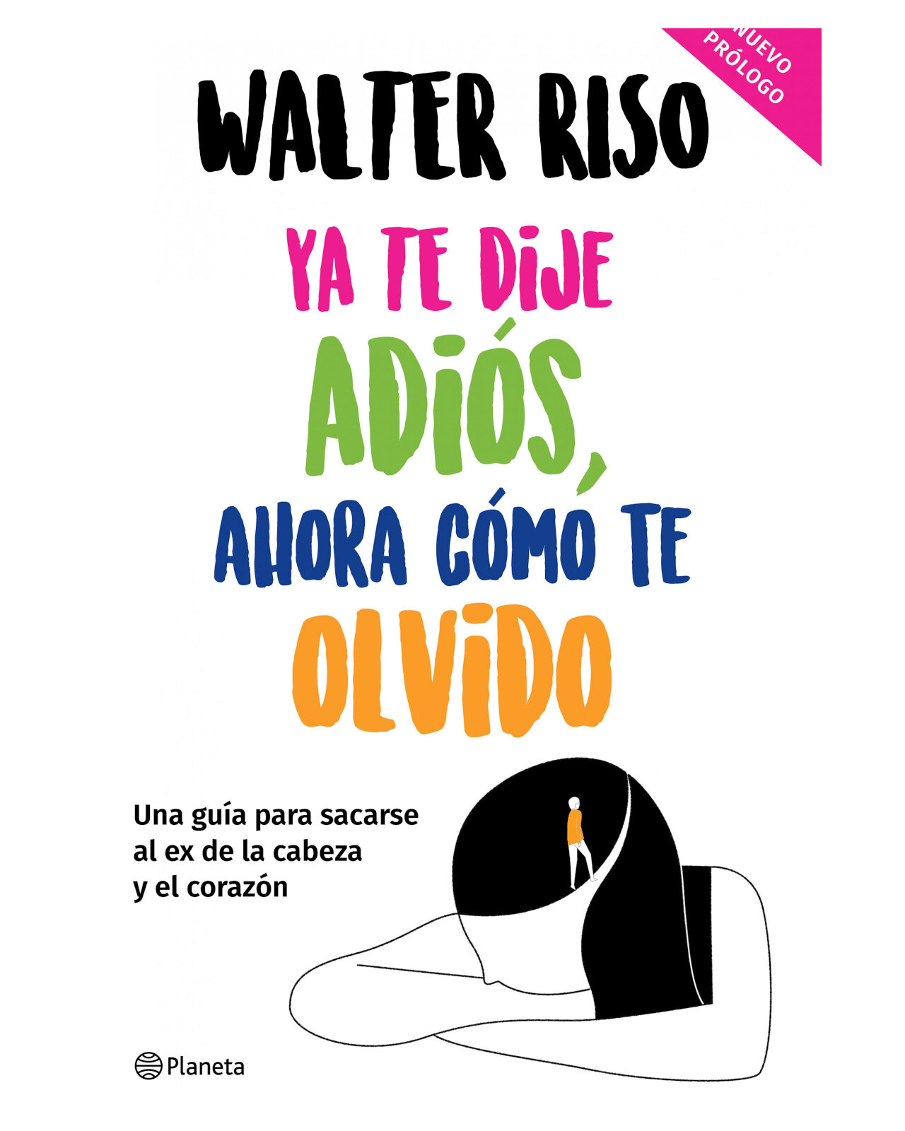 Libro ''ya Te Dije Adiós, Ahora Cómo Te Olvido''
