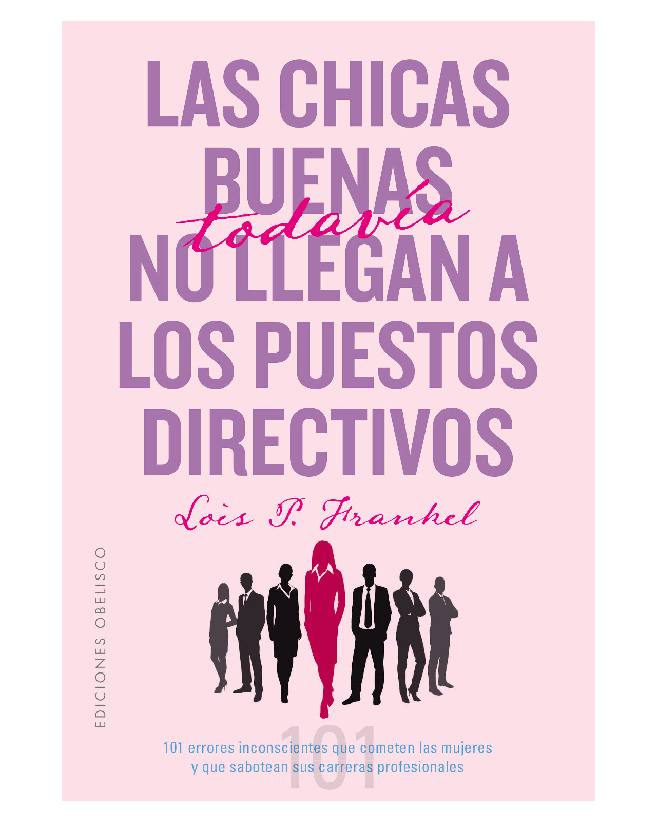 Libro ''las Chicas Buenas Todavía No Llegan A Los Puestos Directivos''