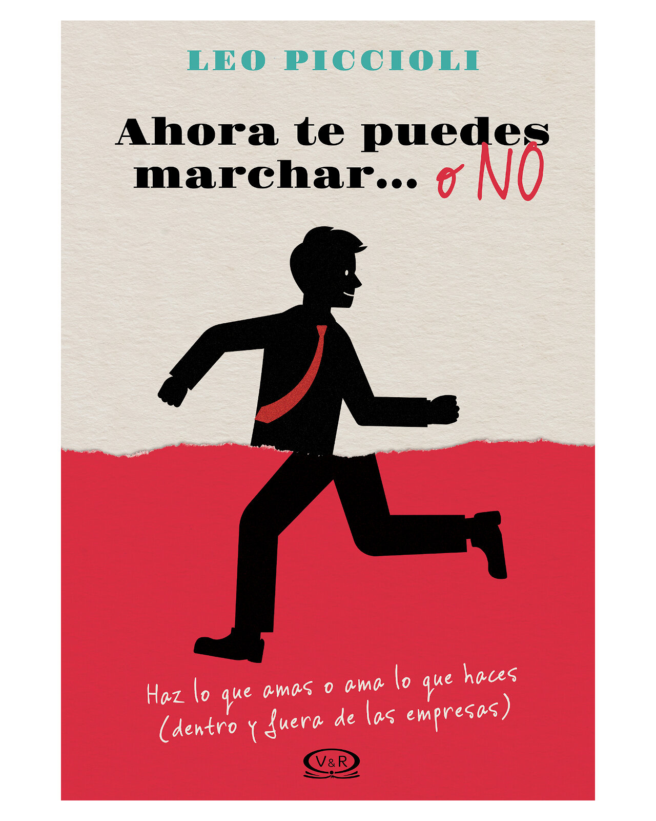 Libro ''ahora Te Puedes Marchar...o No''