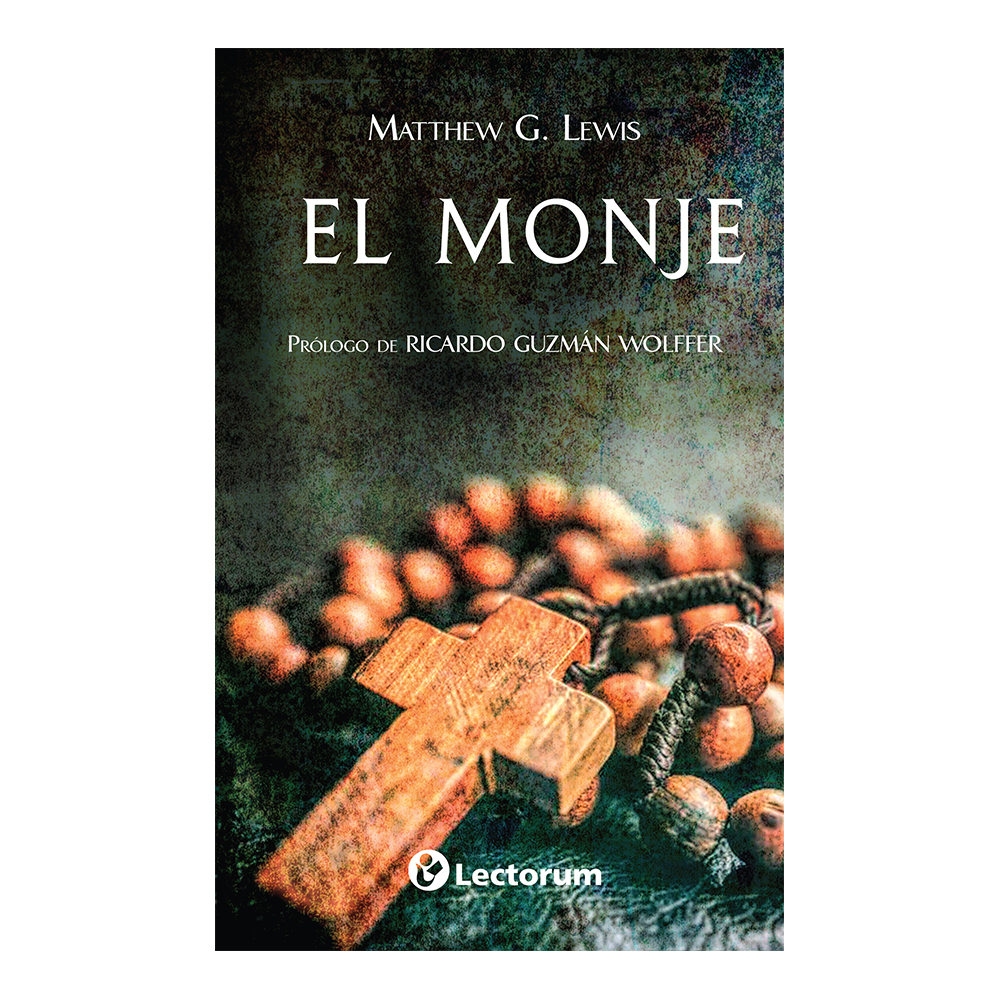 Libro: El Monje Autor: Matthew G. Lewis Editorial: Lectorum