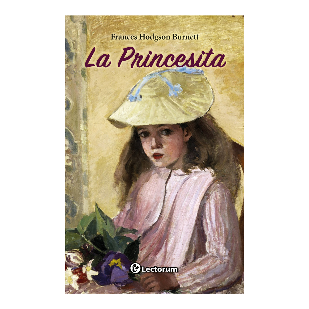 Libro: La Princesita Autor: Frances Hodgson Burnett Editorial: Lectorum