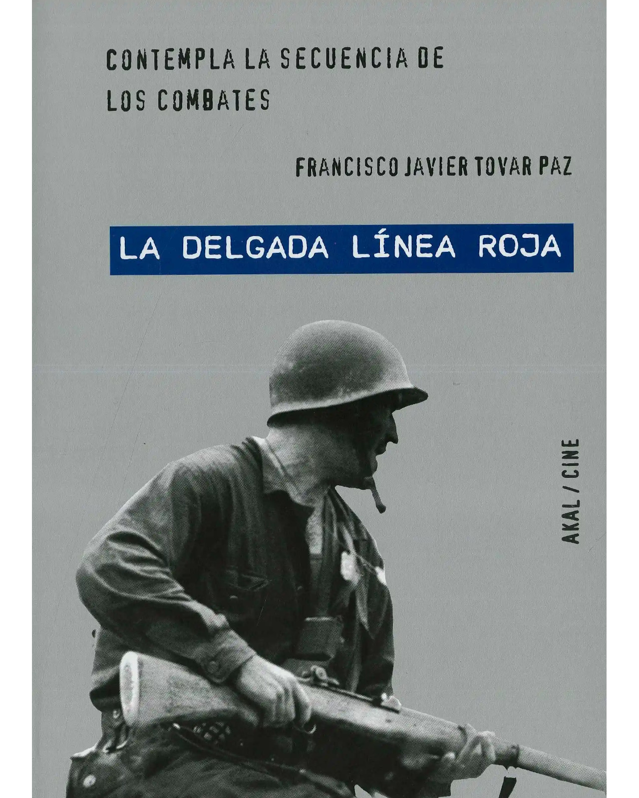 Libro ''la Delgada Línea Roja. Contempla La Secuencia De Los Combates''