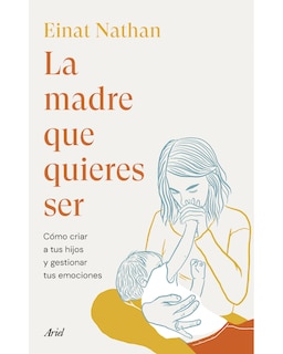 Foto 1 | Libro ''la Madre Que Quieres Ser''