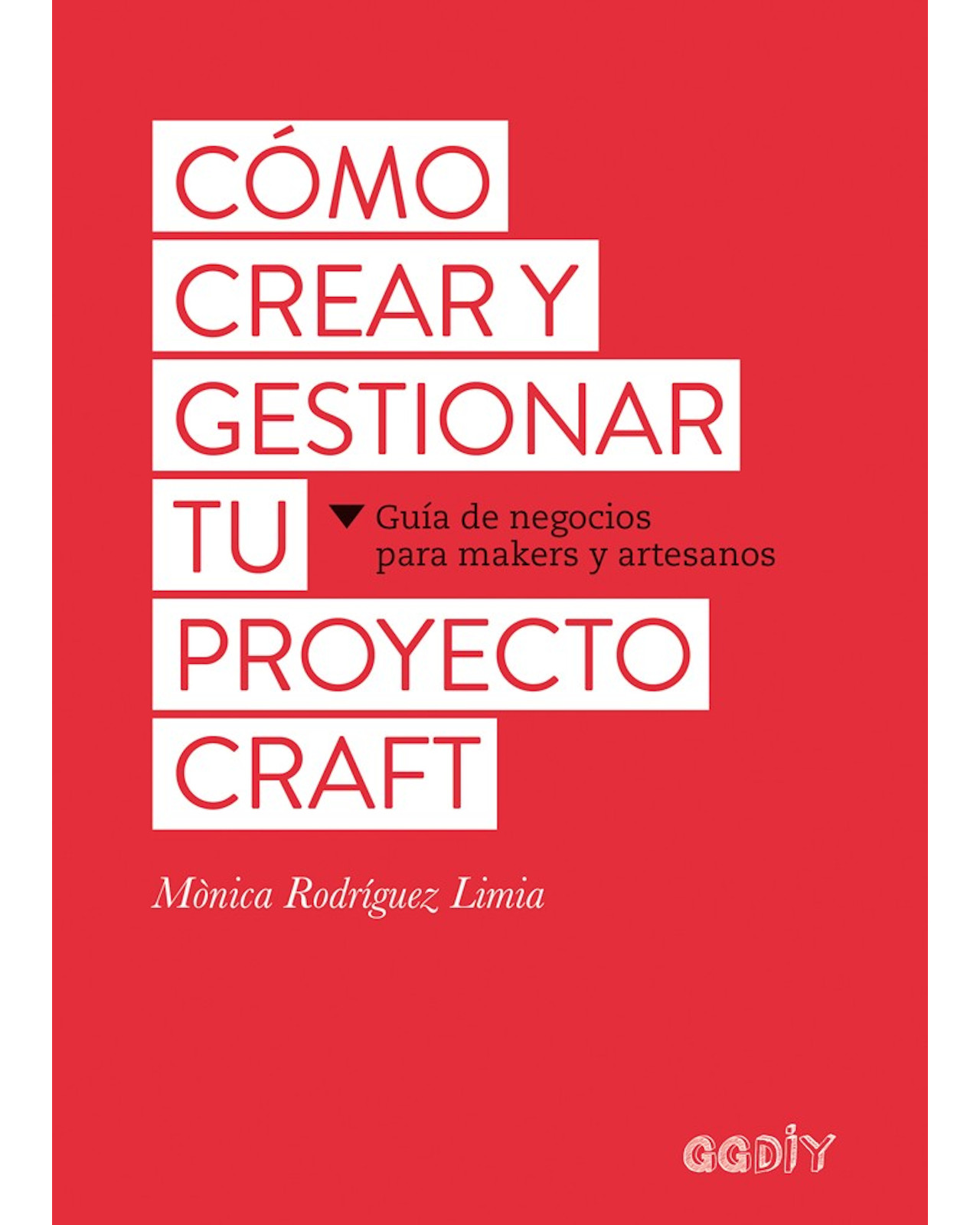 Libro ''cómo Crear Y Gestionar Tu Proyecto Craft''